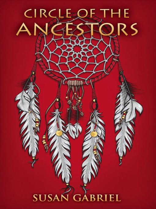 Title details for Circle of the Ancestors by Susan Gabriel - Available